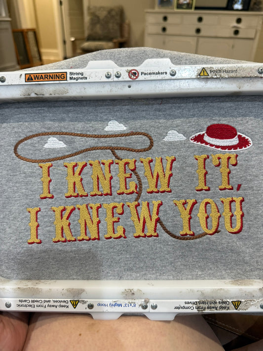 TS I Knew It I Knew You Embroidered T-Shirt or Sweatshirt