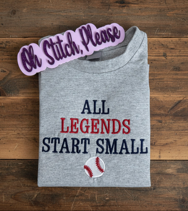 Baseball | All Legends Start Small Embroidered Shirt