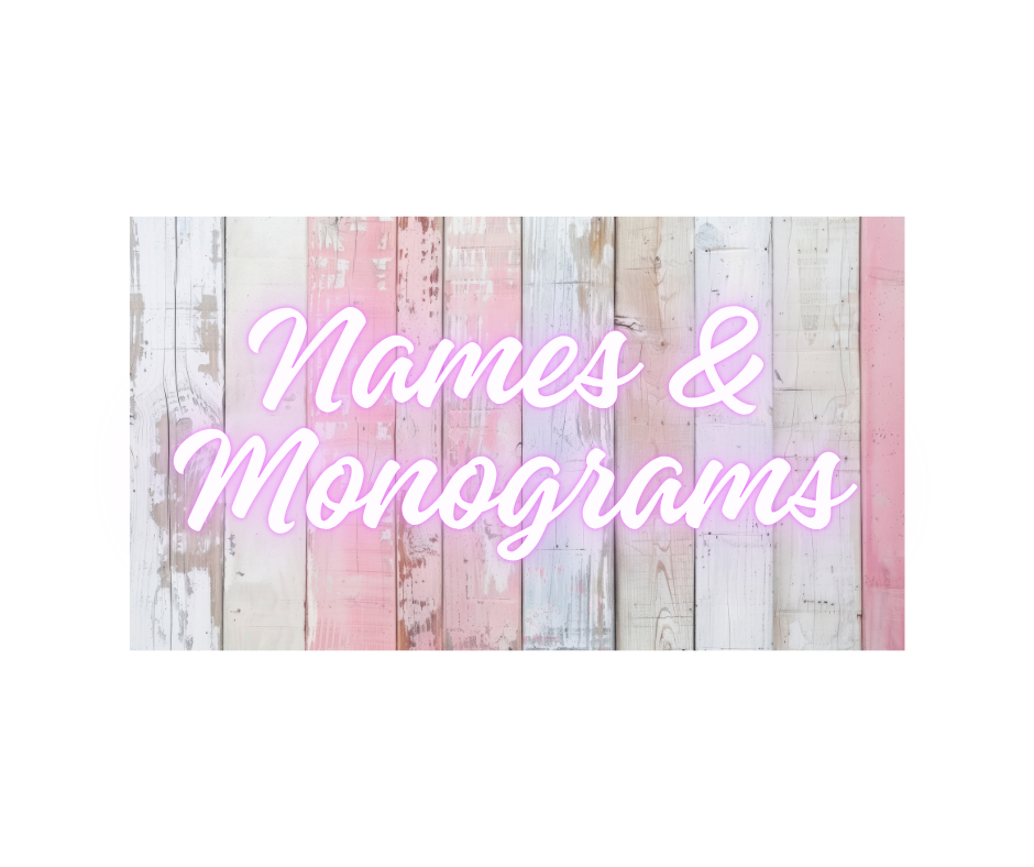 Names & Monograms