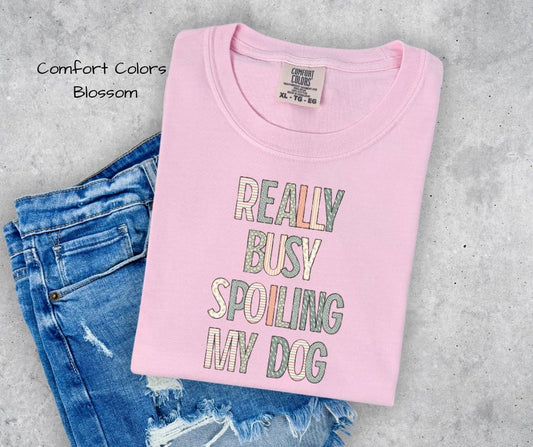Busy Spoiling My Dog