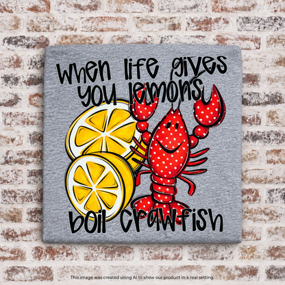 RTG | Life Hands You Lemons Crawfish {Gildan XL}