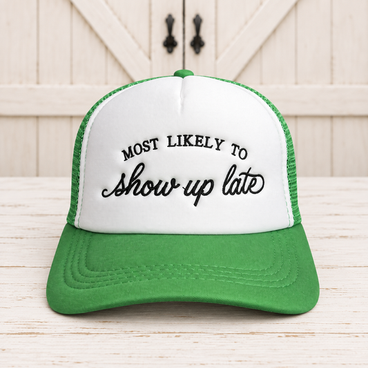 RTG | Adult Foam Trucker Hat Most Likely To Show Up Late