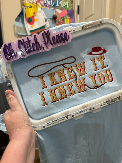 TS I Knew It I Knew You Embroidered T-Shirt or Sweatshirt