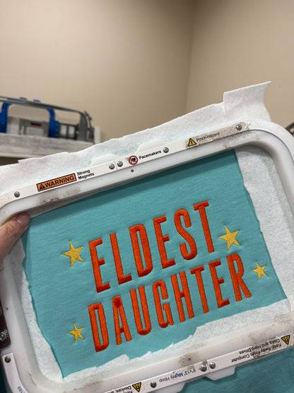 Eldest Daughter Embroidered Shirt or Sweatshirt