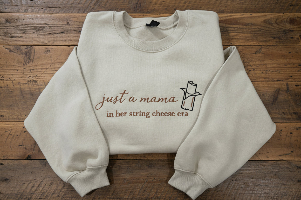 In My String Cheese Mama Era Embroidered Shirt or Sweatshirt