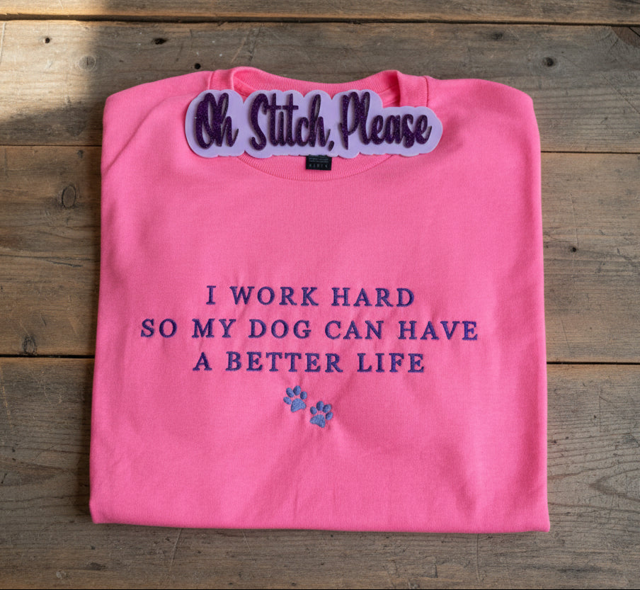 RTG | I Work Hard So My Dogs Have a Better Life