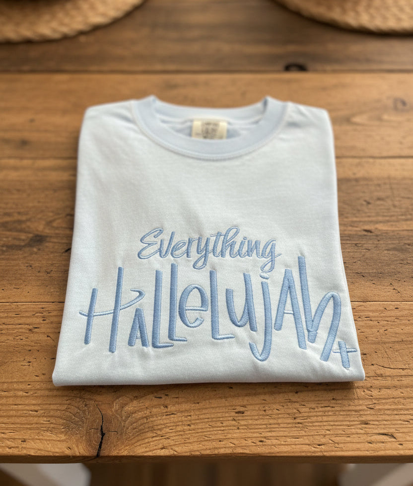 Everything Hallelujah Embroidered T-Shirt