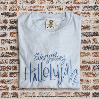 Everything Hallelujah Embroidered T-Shirt