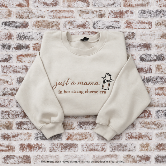 In My String Cheese Mama Era Embroidered Shirt or Sweatshirt