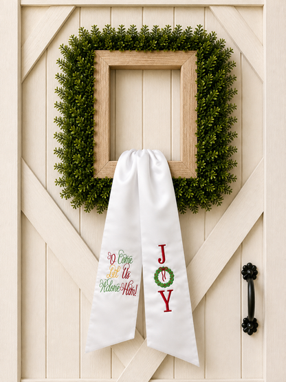 Oh Come Let Us Adore Him | Joy  | Wreath Sash