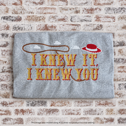 TS I Knew It I Knew You Embroidered T-Shirt or Sweatshirt