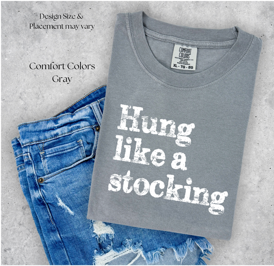 Hung Like a Stocking in White Letters