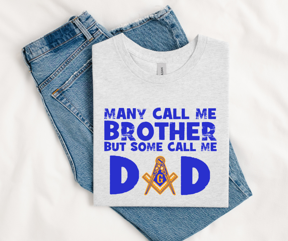 Masonic Dad | Many Call me Brother